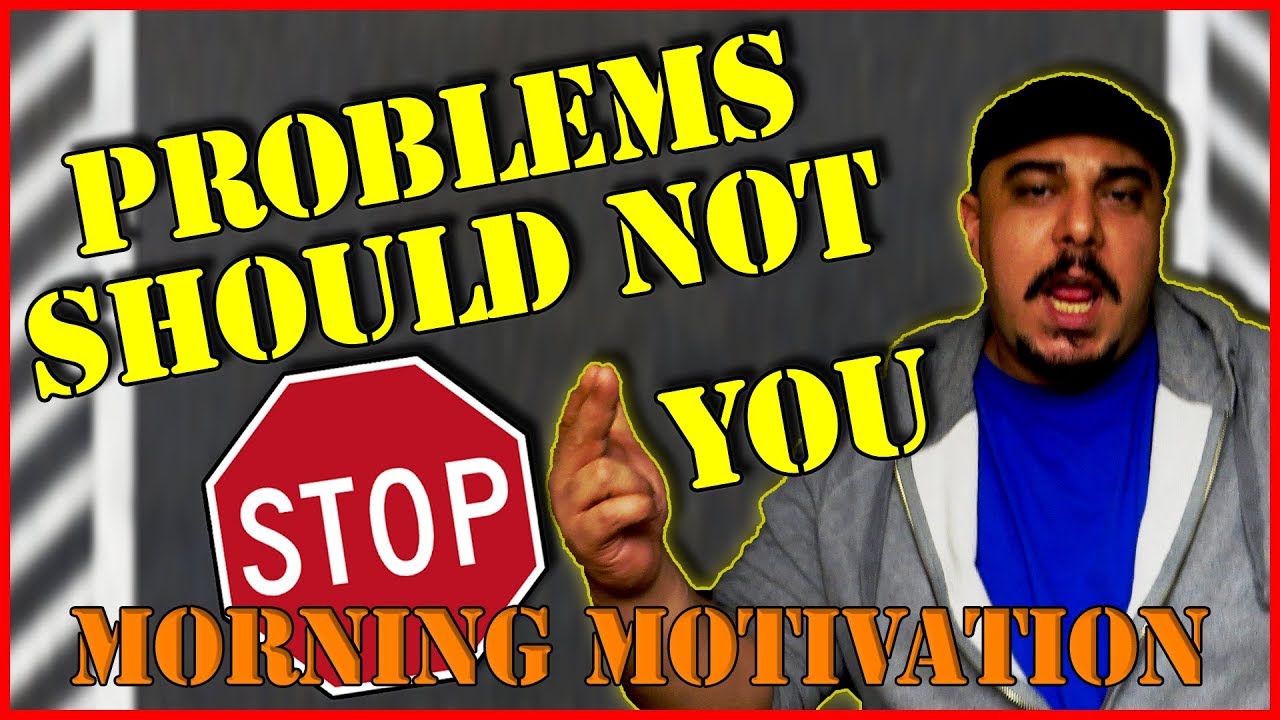 How to keep problems from stopping you [Morning Motivation] - YouTube