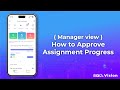 How to Approve Assignment Progress - Manager View