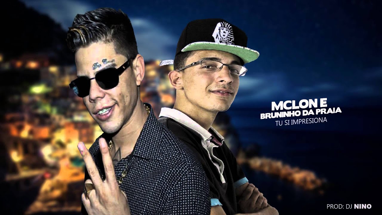 mc lon e bruninho da praia tu se impressiona dj nino mc lon e bruninho da praia tu se impressiona dj nino