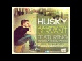 Husky - Good & Faithful Servant ft. Joshua C. Edwards