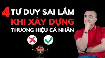 4 tư duy sai lầm của người mới làm video marketing xây dựng thương hiệu cá nhân