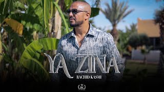 Rachid Kasmi - Ya Zina. - يا زينا