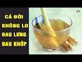 Uống Ly Nước Này Mỗi Ngày Cả Đời Chẳng Lo Đau Khớp - Đau Lưng Làm Phiền