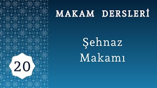 20. MAKAM DERSLERİ Şehnaz Makamı #makam