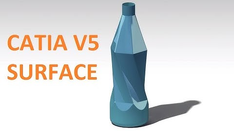 catia v5 tutorial surface water bottle #CATIA SURFACE MODELLING