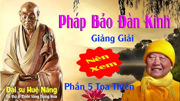 Bí Ẩn Giác Ngộ Của Lục Tổ Huệ Năng Qua Pháp Nảo Đàm Kinh | HT Thích Thanh Từ Giảng Phần Thiền Định