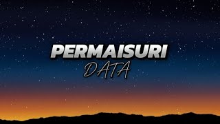 DATA -- PERMAISURI ( OFFICIAL LYRICS )