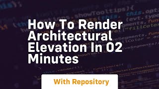 How to render architectural elevation in 02 minutes