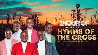 1HOUR OF HYMNS OF THE CROSS MEDITATION | by @JEHOVAHSHALOMACAPELLA