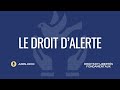 Existe-t-il un droit d'alerte ? [Droits et libertés fondamentaux]