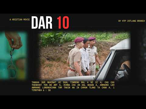 DAR 10 Full Movie | A film by KTP Zotlang Branch | 2025 Branch Project pual Film siam