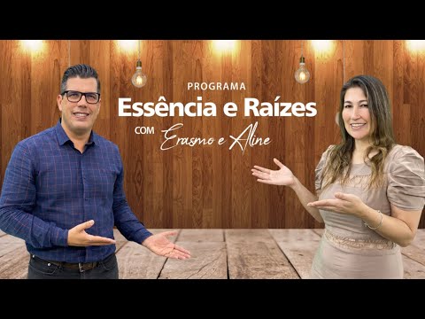 Essência e Raízes