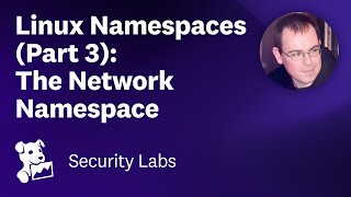 Container Security Fundamentals - Linux Namespaces (Part 3): The Network Namespace