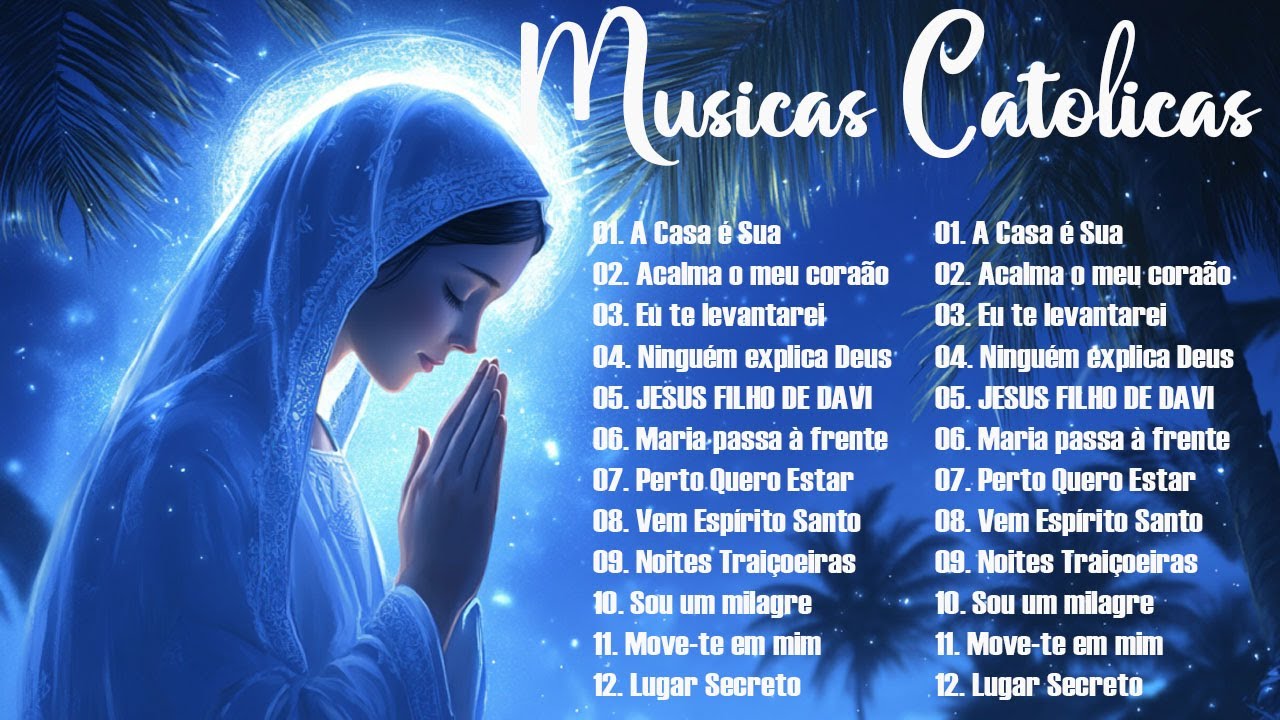 Musicas Catolicas Mais Tocadas 2024 : Acalma o Meu Coração / Perto Quero Estar / Vem, Espírito Santo