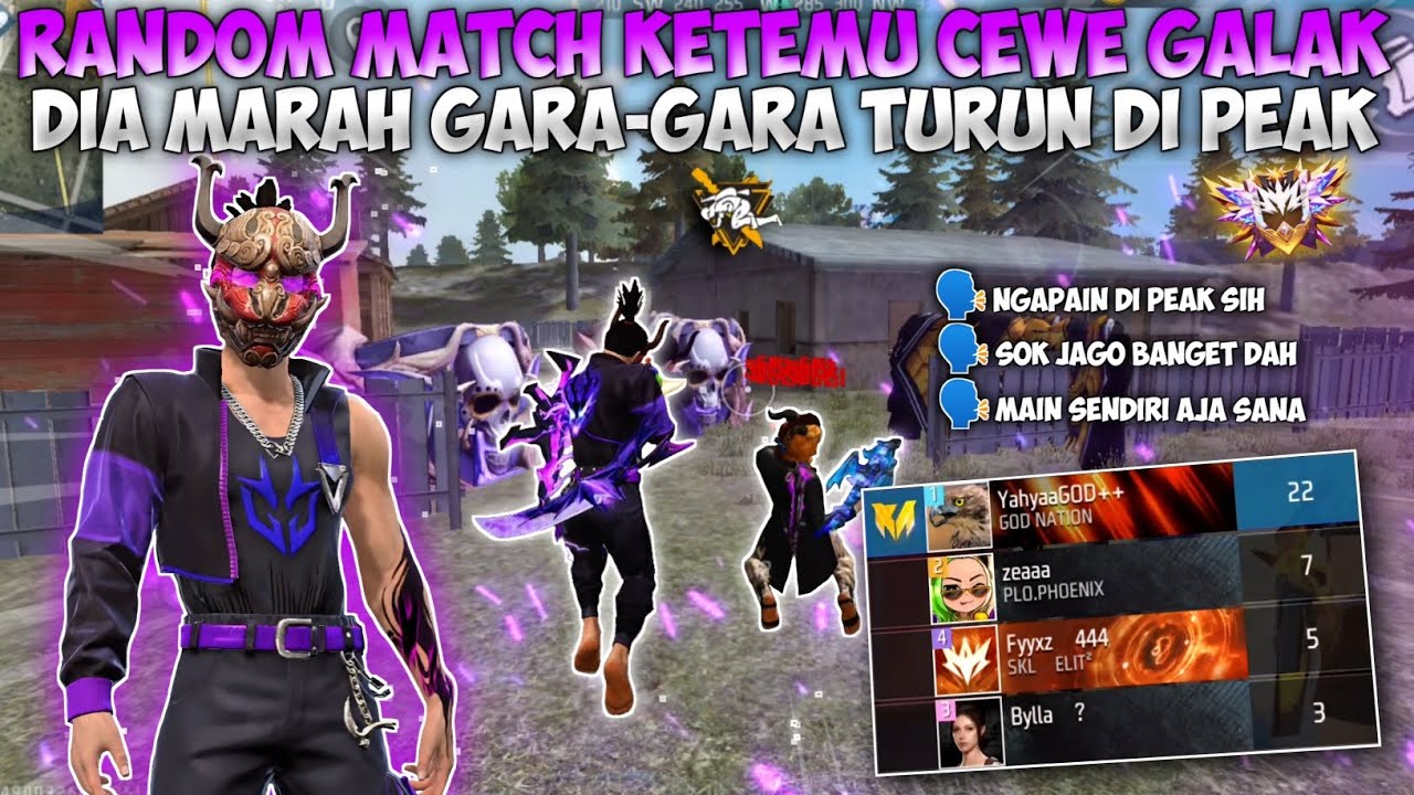 RANDOM MATCH KETEMU CEWEK GALAK?! GUA DI MARAHIN GARA-GARA TURUN DI PEAK!!