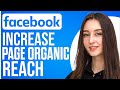 How To Increase Your Facebook Page Organic Reach In 2023