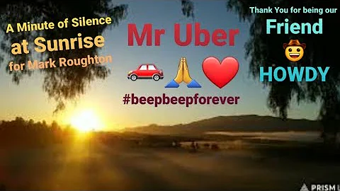 Mr Uber Thank You for being our Friend  Sunrise & ...