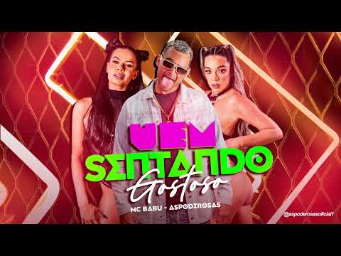 VEM SENTANDO GOSTOSO - AS PODEROSAS E MC BABU