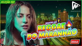 Reggae Do Maranhão 2023 O Melhor Do Reggae Internacional Reggae Remix 2024 Seleção Top