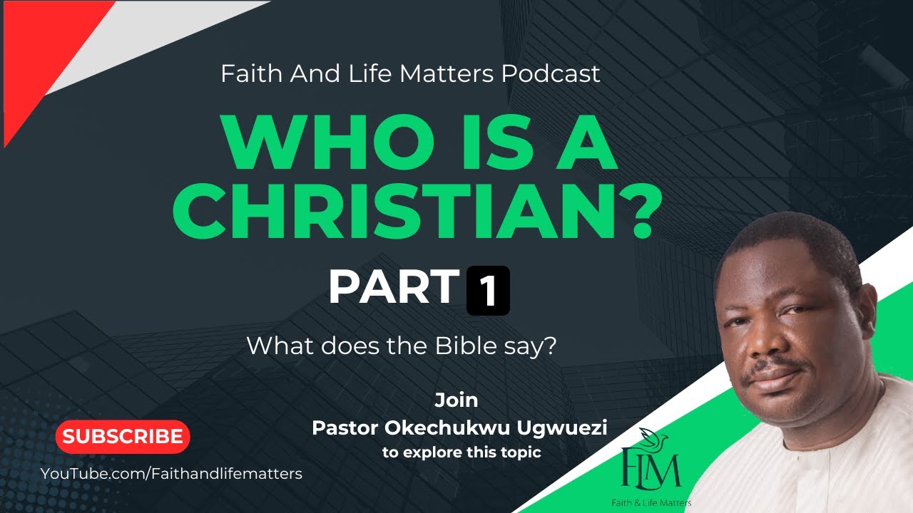WHO IS A CHRISTIAN   PART 1