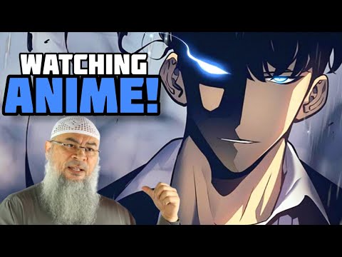 Is It Permissible for Me to Watch Anime? - SeekersGuidance