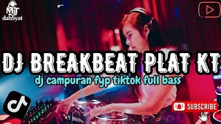 Download Lagu DJ BREAKBEAT PLAT KT NONSTOP TERBARU VIRAL 2025 AUTO GELENG GELENG JEDAG JEDUG VIRAL TIKTOK🎵 MP3
