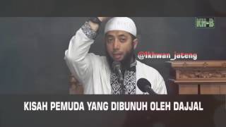Pemuda Yang Akan Dibunuh Oleh Dajjal Ust Khalid Basalamah