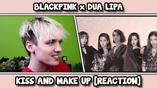 Dua lipa x blackpink - kiss and make up reaction