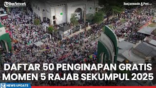 Daftar 50 Penginapan Gratis Momen 5 Rajab Sekumpul 2025, Cek Lokasi, Tersedia Fasilitas MCK