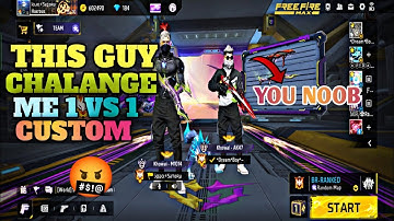 This Guy Call Me Noob|| Challenge Me 1v1 Custom|| Free Fire