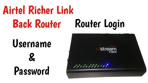 airtel black router login username and password | airtel richerlink router login