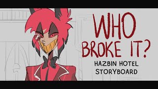 Who broke it? | Hazbin Hotel storyboard