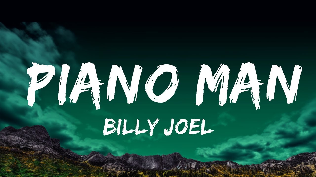 1 Hour |  Billy Joel - Piano Man (lyrics)  | Loop Lyrics Universe
