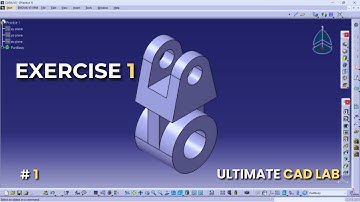 CATIA V5 Basic 3D Model - Exercise 1 | Beginner Tutorial