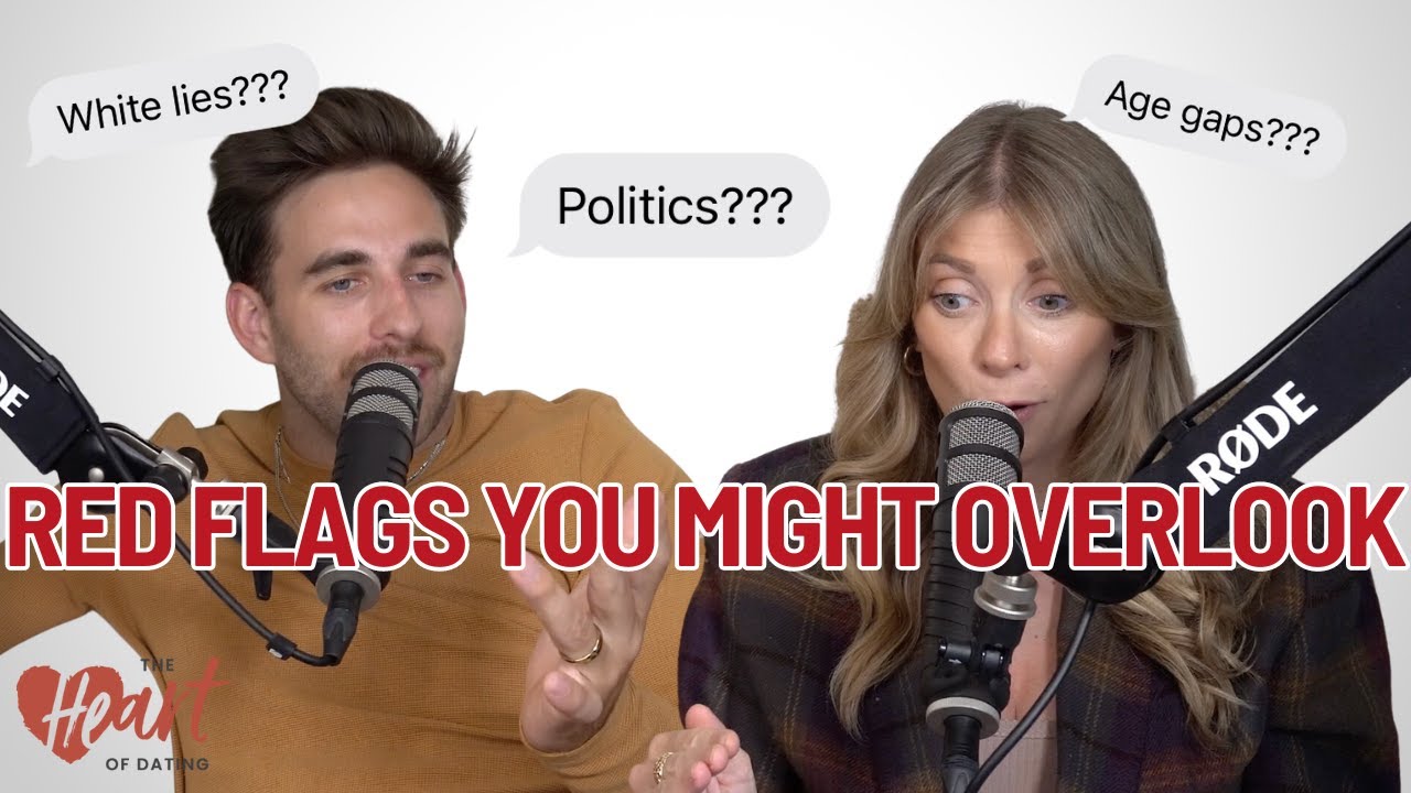 Red Flag: Age Gap, Cheating, Liars, Politics… and More | Episode 207, Heart of Dating Podcast