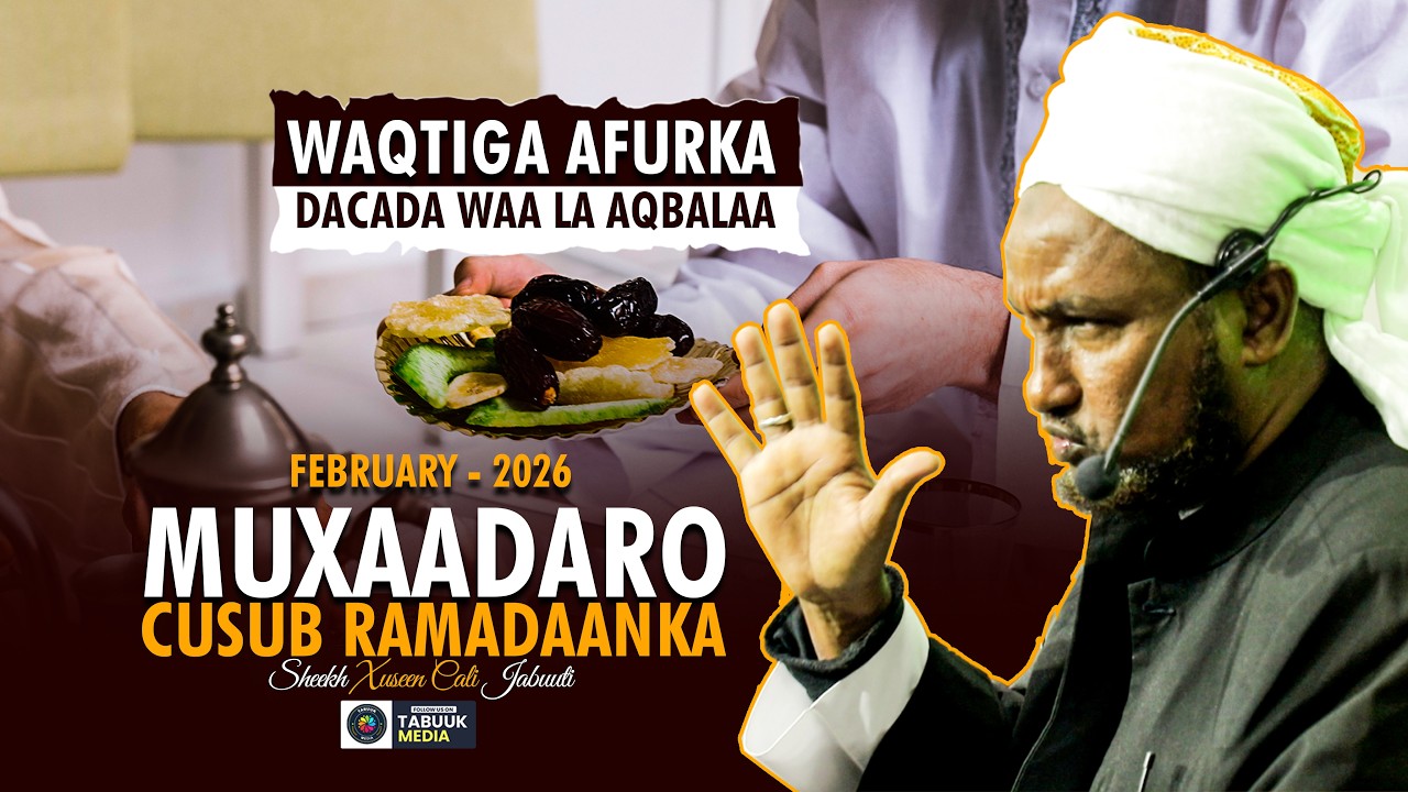 Muxaadaro Ramadaan 2026 & Qisooyin Qalbiga Taabanaayo  || Sheikh Hussein Ali Jabuut February 2026