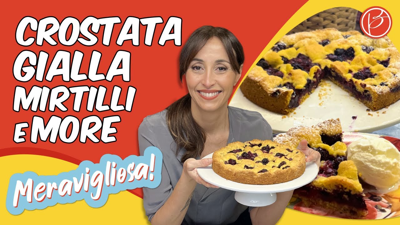 Crostata gialla di more e mirtilli - Benedetta Parodi Official