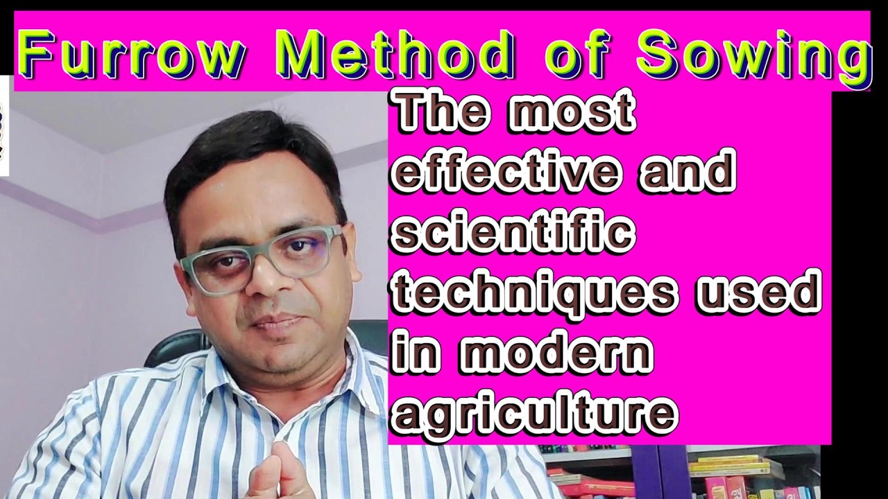 Furrow Method of Sowing - YouTube