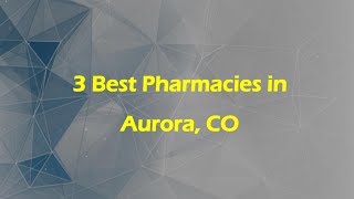 3 Best Pharmacies in Aurora, Colorado 2024 | Drugstores