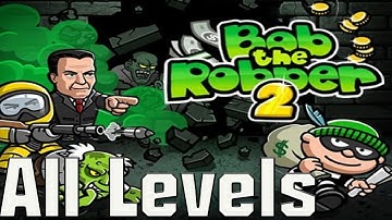 BoB The Robber 2 - Gameplay Walkthrough - All Levels