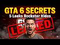 GTA 6 SECRETS Rockstar Doesn't Want You To Know (5 Big Leaks)