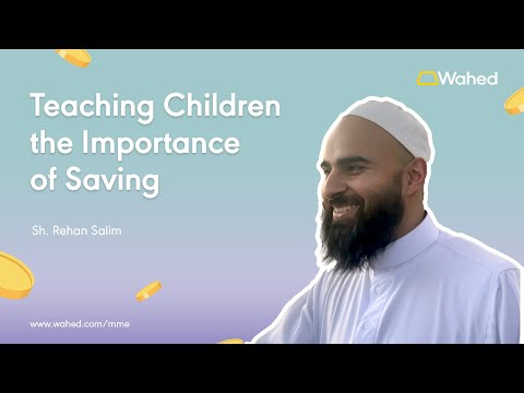 Ep 4 - The Importance of Saving - Raising Financially Literate Children with Wahed