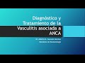 Diagnostico y Tratamiento de las Vasculitis asociadas a ANCA