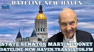 Dateline New Haven: State Sen  Martin Looney