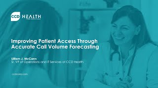 Improving Patient Access Through Accurate Call Volume Forecasting