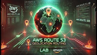 AWS Route 53 Lab: Geolocation Routing (Step-by-Step for Beginners)
