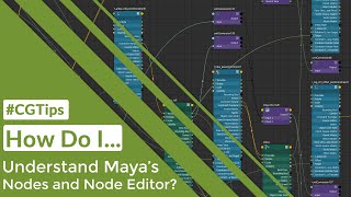 #CGTip | How Do I Understand Maya's Nodes & Node Editor?
