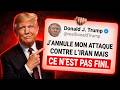 TRUMP ANNULE une ATTAQUE contre l'IRAN au DERNIER MOMENT !