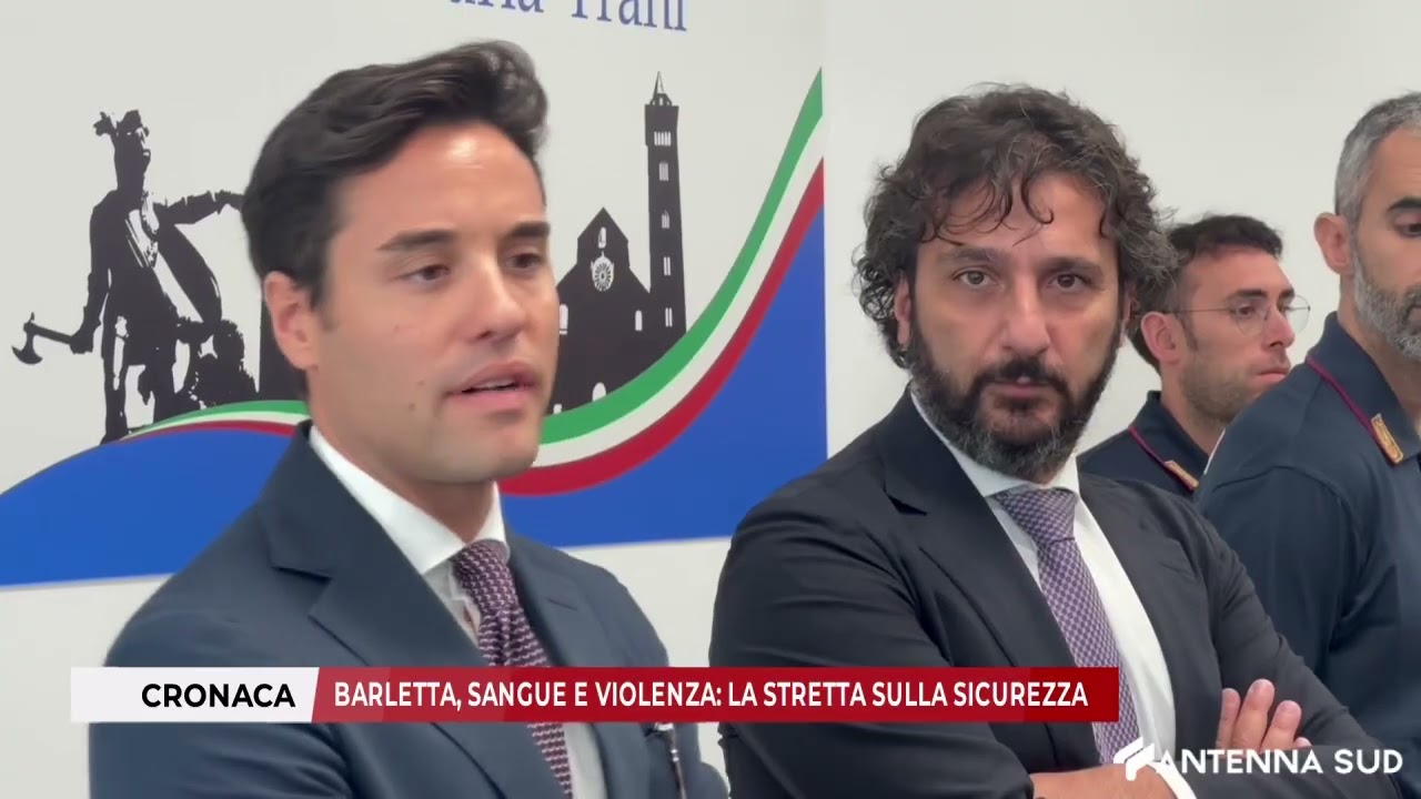 4 SETTEMBRE 2025 - BARLETTA: SANGUE E VIOLENZA, LA STRETTA SULLA SICUREZZA