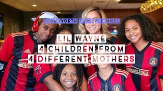 Lil Wayne 4 children from 4 Different Women